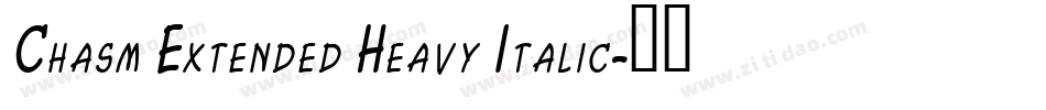 Chasm Extended Heavy Italic字体转换